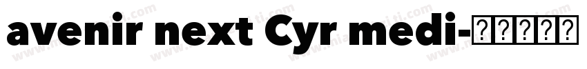 avenir next Cyr medi字体转换